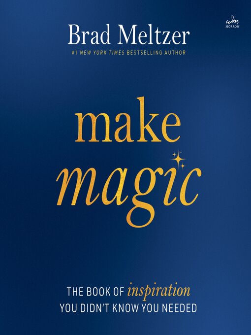 Title details for Make Magic by Brad Meltzer - Wait list